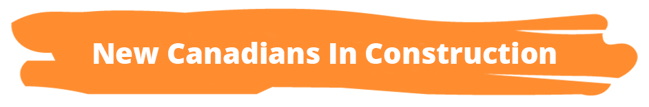 new Canadians in construction