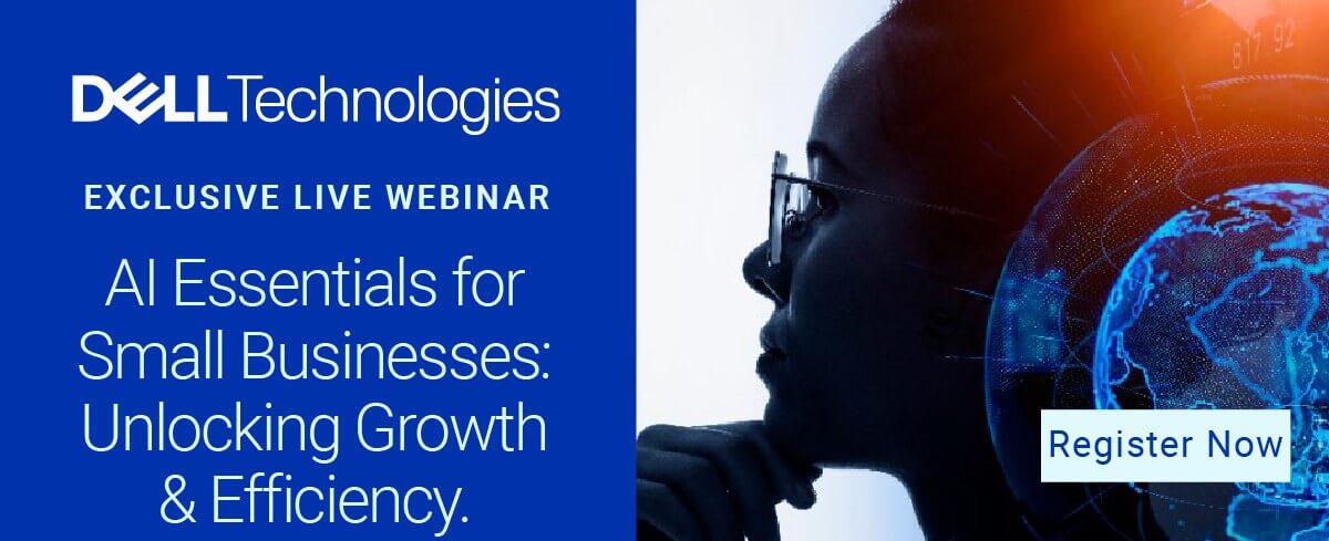 Promotional image for a Dell Technologies live webinar titled AI Essentials for Small Businesses: Unlocking Growth & Efficiency, featuring a profile of a thoughtful person and a Register Now button.