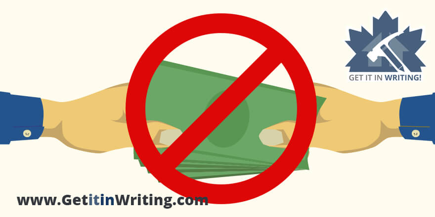 Illustration of two hands exchanging cash, overlaid with a red prohibition symbol. In the top right, there is a blue maple leaf with a pen and the text Get it in Writing! Website: www.GetitinWriting.com.