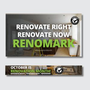 Two banners promoting Renovation Month: the first shows a kitchen under renovation with the text RENOVATE RIGHT, RENOVATE NOW, RENOMARK. The second reads OCTOBER IS RENOVATION MONTH! with similar renovation-themed messages.