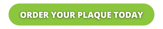 A green oval button with white text that says ORDER YOUR PLAQUE TODAY.
