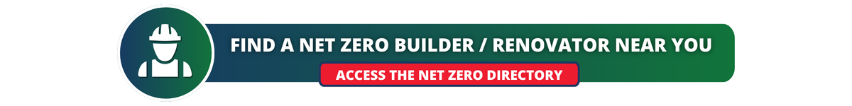 Button with an icon of a person wearing a hard hat. Text reads: Find Net Zero Homes builders or renovators near you. Red button below says: Access the Net Zero Directory.